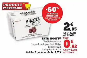 Hyper U Skyr siggi's -60% de remise immédiate sur le 2ème pack au choix offre
