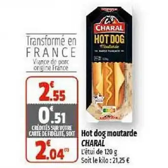 Coccinelle Supermarché Hot dog moutarde charal offre