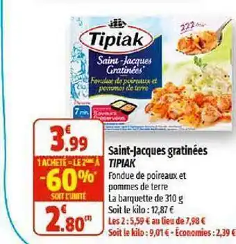 Coccinelle Supermarché Saint-jacques gratinées tipiak 1 acheté = le 2ème à -60% offre