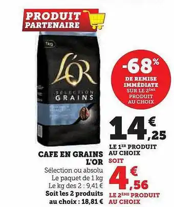 Hyper U Café en grains l'or -68% de remise immédiate sur le 2ème produit au choix offre