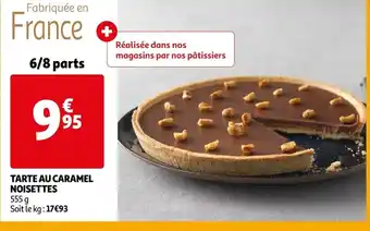 Auchan Tarte Au Caramel Noisettes offre
