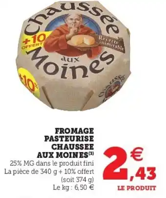 Super U Fromage Pasteurise Chaussee Aux Moines offre
