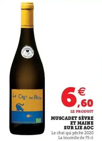 Super U Muscadet sèvre et maine sur lie aoc offre