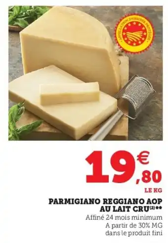Super U Parmigiano reggiano aop au lait cru offre