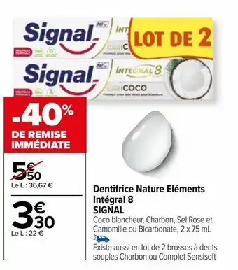 Carrefour Dentifrice nature eléments intégral 8 signal offre