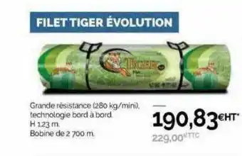 Point Vert Filet tiger évolution offre