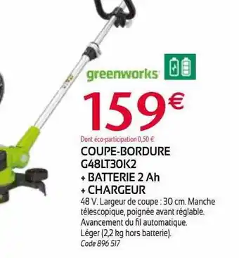 RAGT Jardin & Maison Coupe-bordure g48lt30k2 + batterie 2 ah + chargeur greenworks offre