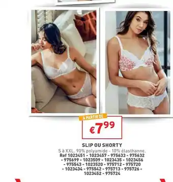 Trafic Slip ou shorty offre