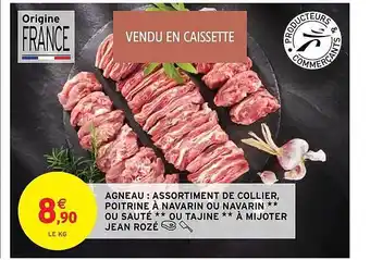 Intermarché Hyper Agneau : assortiment de collier, poitrine à navarin ou navarin** ou sauté** ou tajine**à mijoter jean rozé offre