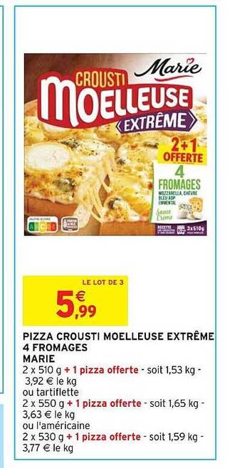 Intermarché Hyper Pizza crousti moelleuse extrême 4 fromages marie offre