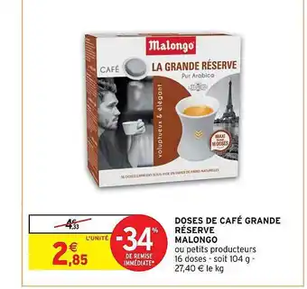 Intermarché Hyper Doses de café grande réserve malongo offre