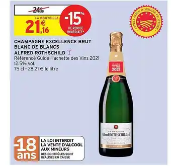 Intermarché Hyper Champagne excellence brut blanc de blancs alfred rothschild offre