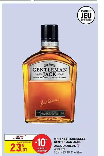 Intermarché Hyper Whiskey tennessee gentleman jack daniel's offre