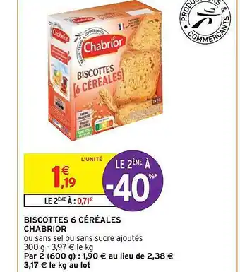 Intermarché Hyper Biscottes 6 céréales chabrior offre