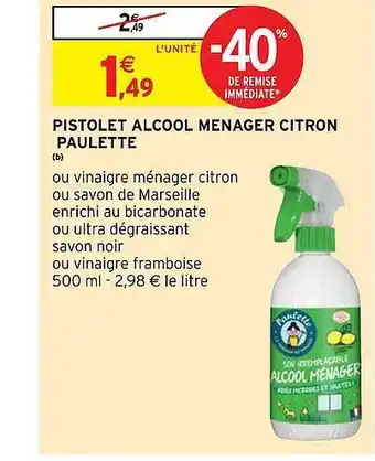 Intermarché Hyper Pistolet alcool ménager citron paulette offre