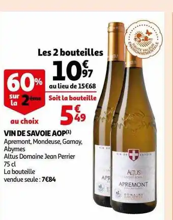 Auchan Vin de savoie aop apremont, mondeuse, gamay, abymes altus domaine jean perrier offre
