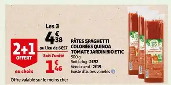 Auchan Pâtes spaghetti colorées quinoa tomate jardin bio étic offre