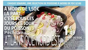 Intermarché Filet de congre ou de grondin ou de tacaud ou de merlu ou d'églefin ou de lieu noir ou de julienne offre