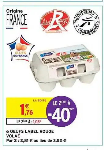 Intermarché 6 œufs label rouge volaé offre