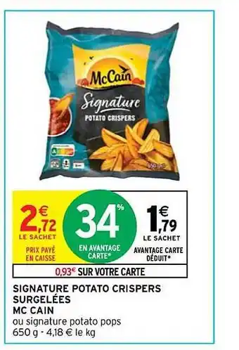 Intermarché Signature potato crispers surgelées mc cain offre