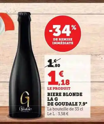 Hyper U Bière blonde la g de goudale 7,9° offre