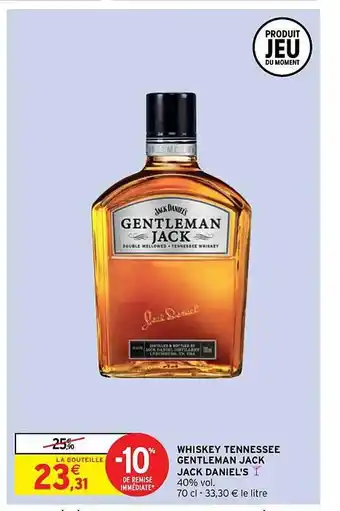 Intermarché Whiskey tennessee gentleman jack jack daniel's offre