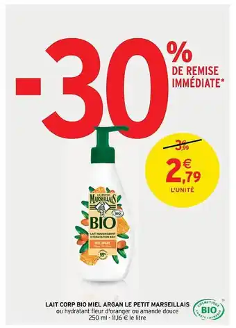 Intermarché Lait corps bio miel argan le petit marseillais offre