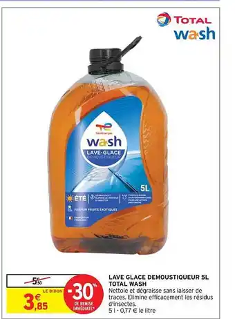 Intermarché Lave glace démoustiqueur 5l total wash offre