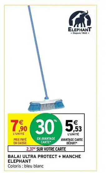 Intermarché Balai ultra protect + manche éléphant offre