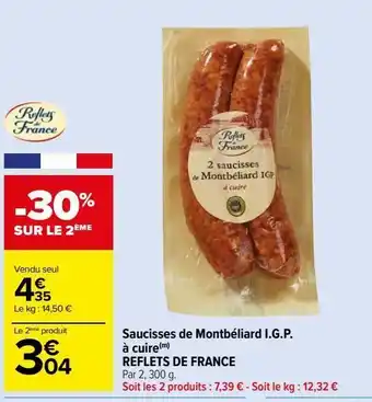 Carrefour Market Saucisses de montbéliard i.g.p. à cuire reflets de france offre