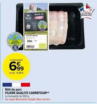 Carrefour Market Rôti de porc filiere qualite carrefour offre