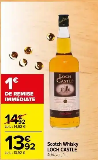 Carrefour Market Scotch whisky loch castle offre