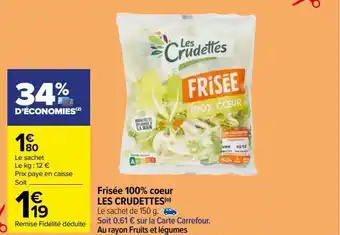 Carrefour Frisée 100% coeur les crudettes offre