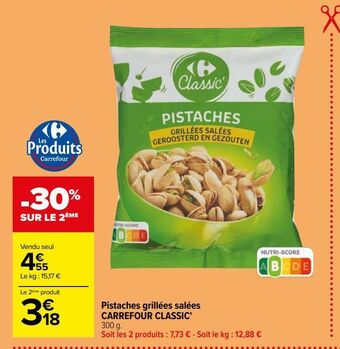 Carrefour Pistaches grillées salées carrefour classic' offre