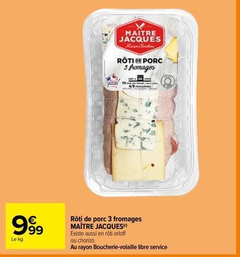 Carrefour Rôti de porc 3 fromages maître jacques offre