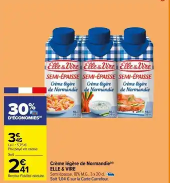 Carrefour Crème légère de normandie(o) elle & vire offre