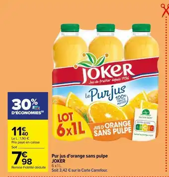 Carrefour Pur jus d'orange sans pulpe joker offre