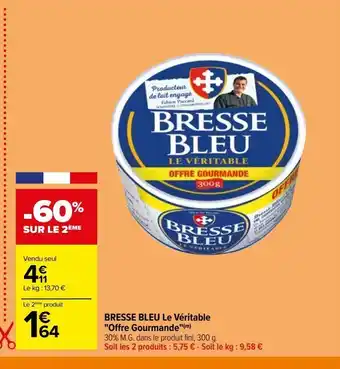 Carrefour Bresse bleu le véritable "offre gourmande"(m) offre