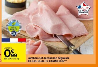 Carrefour Jambon cuit découenné dégraissé filiere qualite carrefour offre