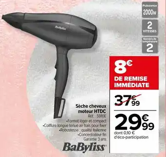 Carrefour Sèche cheveux moteur htdc babyliss offre