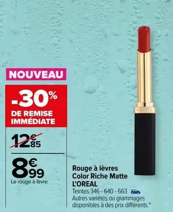 Carrefour Rouge à lèvres color riche matte l'oreal offre