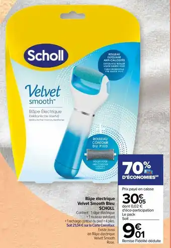 Carrefour Râpe électrique velvet smooth bleu scholl offre