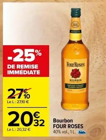 Carrefour Market Bourbon four roses offre