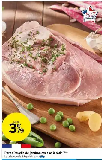 Carrefour Market Porc : rouelle de jambon avec os à rôtir offre