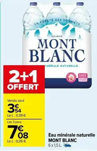Carrefour Market Eau minérale naturelle mont blanc offre