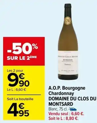 Carrefour Market A.o.p. bourgogne chardonnay domaine du clos du montsard offre