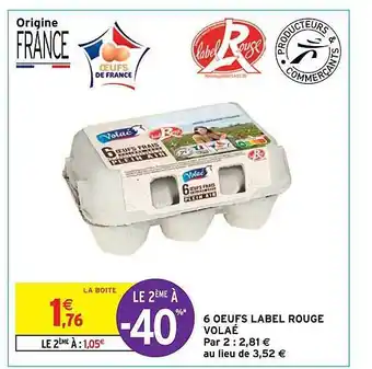Intermarché Hyper 6 œufs label rouge volaé offre