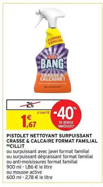 Intermarché Pistolet nettoyant surpuissant crasse & calcaire format familial cillit offre