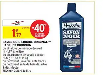 Intermarché Savon noir liquide original jacques briochin offre