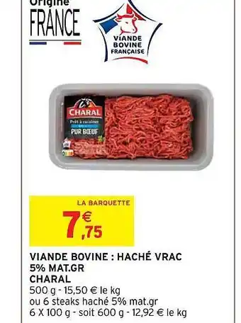 Intermarché Hyper Viande bovine : haché vrac 5% mat.gr charal offre